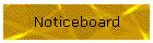Noticeboard