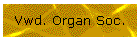 Vwd. Organ Soc.