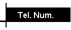 Tel. Num.