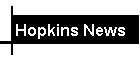 Hopkins News