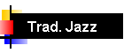 Trad. Jazz