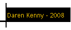 Daren Kenny - 2008
