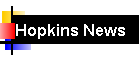 Hopkins News